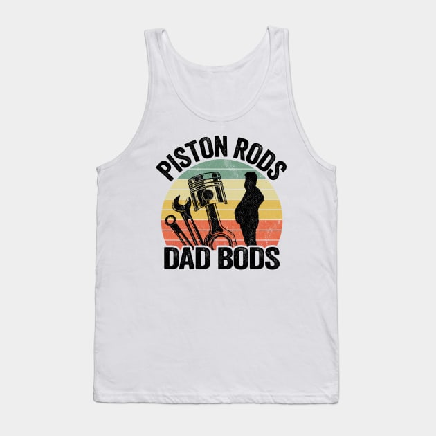 Piston Rods Dad Bods Funny Mechanic Tank Top by Kuehni